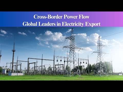 Global Leaders in Electricity Export