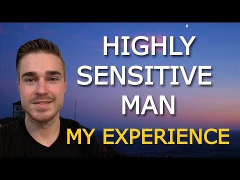 Highly Sensitive Man - Childhood, Dating, Career