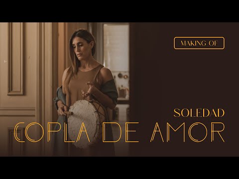 SOLEDAD – Copla De Amor (Making Of)