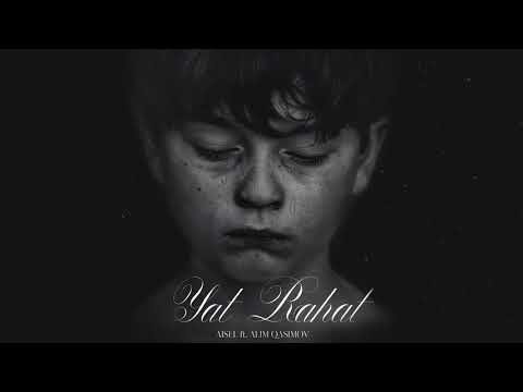 AISEL ft. Alim Qasımov  -  Yat Rahat (Official Audio)