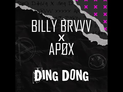 BILLY BRVVV x APØX - DING DONG (VIDEO)