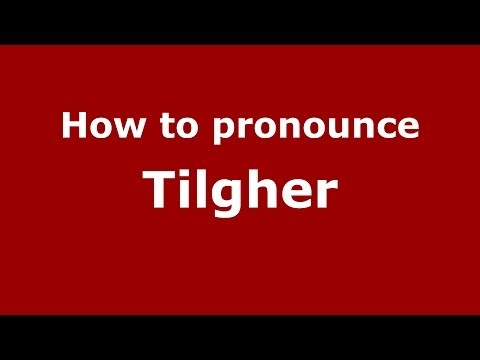 How to pronounce Tilgher (Italian/Italy) - PronounceNames.com