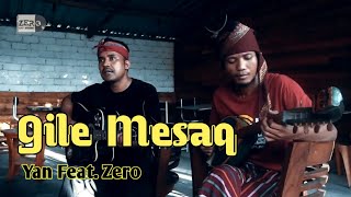 Download lagu GILE MESAQ Cover Yan Feat. Zero mp3