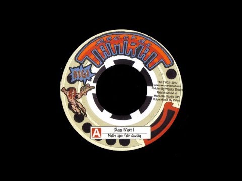 Ras Mat I - Nah Go Far Away