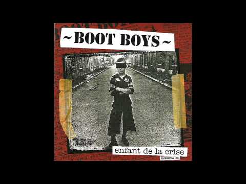 Boot Boys - Enfant de la Crise (0i! 1984) 2013