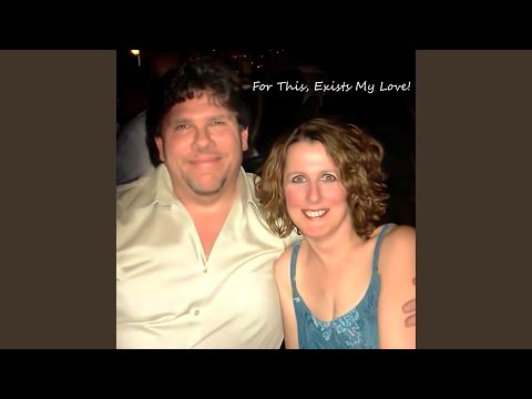 For This, Exists My Love