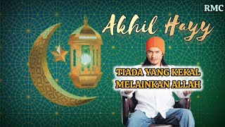 Download lagu AKHIL HAYY - TIADA YANG KEKAL MELAINKAN ALLAH (Lirik) mp3 Download lagu AKHIL HAYY - TIADA YANG KEKAL MELAINKAN ALLAH (Lirik) mp3