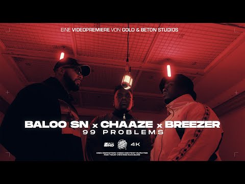 Chaaze x Baloo SN x Breezer - 99 Problems | GOLD & BETON