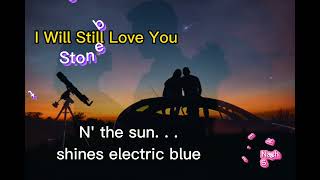 Stonebolt - I Will Still Love You (Lyrics) HQ
