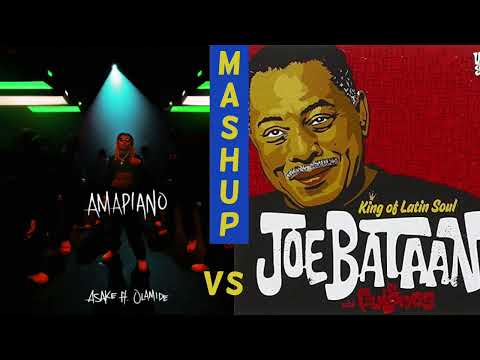 Rap-O-Piano - Asake & Olamide vs Joe Bataan & Los Fulanos (MASHUP)