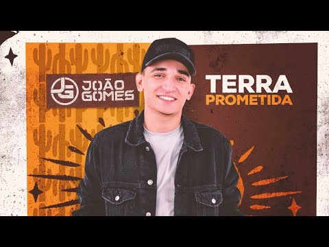 João Gomes Cantor - TERRA PROMETIDA - João Gomes (Digo ou Não Digo)