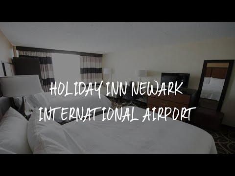 Holiday Inn Newark International Airport Review - Newark , United States of America