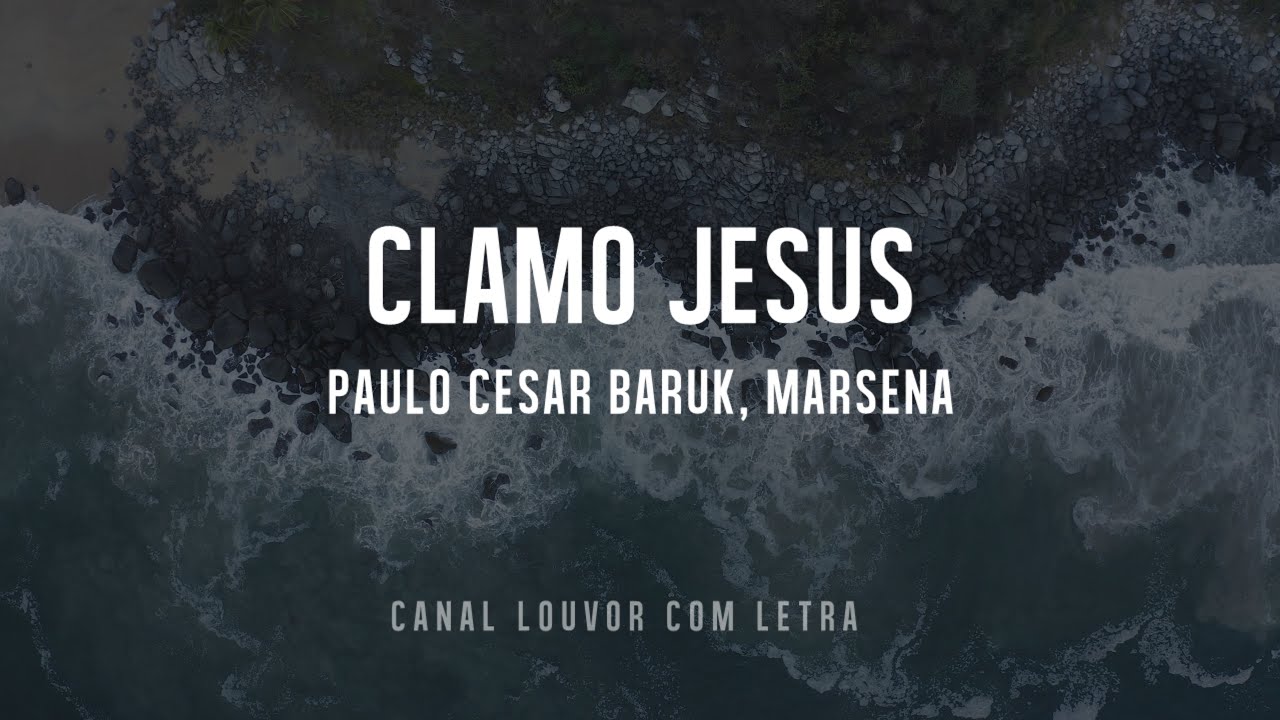 Paulo Cesar Baruk, Marsena - Clamo Jesus (I Speak Jesus) com letra