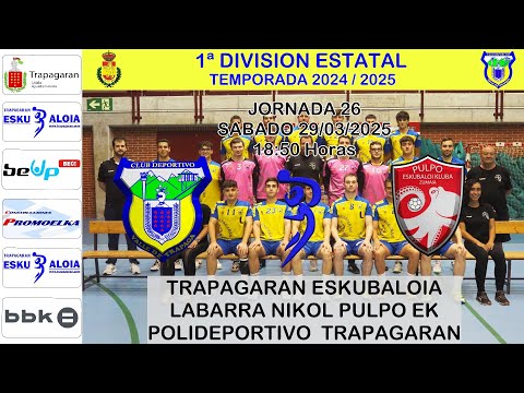 JORNADA 26  C.D. TRAPAGARAN vs LABARRA NIKOL PULPO EK