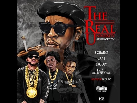 @2chainz, Cap 1(@RICHIECAP1), Skooly(@SB_Skooly), Fresh(@elvisfReShley) - T.R.U(The Real University)