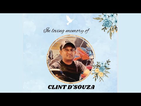 Memorial service of Clint D’souza on 27/08/24 at Our Lady of Lourdes Church, at 4:00 pm (IST)