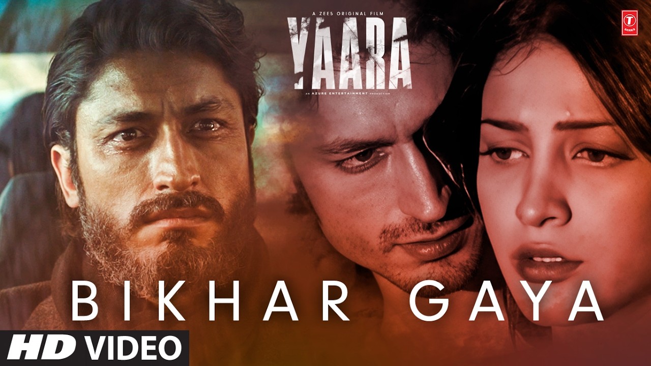 Yaara: Bikhar Gaya (Song) | Yaara | Vidyut Jammwal,Amit Sadh,Vijay Varma,Shruti Haasan |Rev Shergill