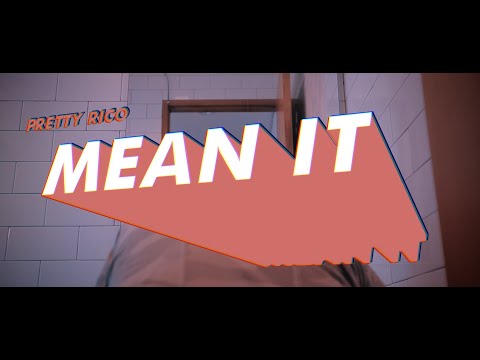 Pretty Rico - Mean It (Official Music Video)