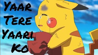 Download lagu Pokemon Amv - Yaar Tere yaari ko Sad :( mp3 Download lagu Pokemon Amv - Yaar Tere yaari ko Sad :( mp3