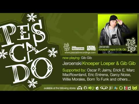 Jeroenski - Knoeper Loeper & Gib Gib