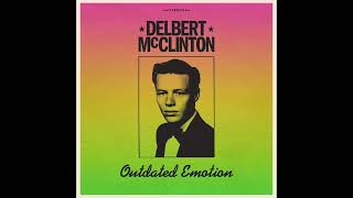 Delbert McClinton -  Outdated Emotion (Full Album) 2022