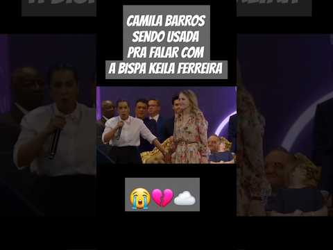 CAMILA BARROS SENDO USADA PRA FALAR COM A BISPA KEILA FERREIRA #adbras #nacaomadureira #camilabarros