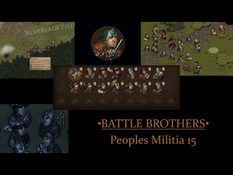 Battle Brothers Peoples Militia S04E15 - Multiple Levels