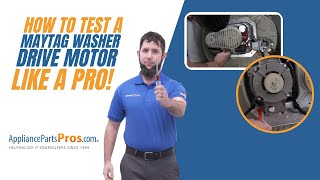 How to Test a Maytag Washer Drive Motor W10832724