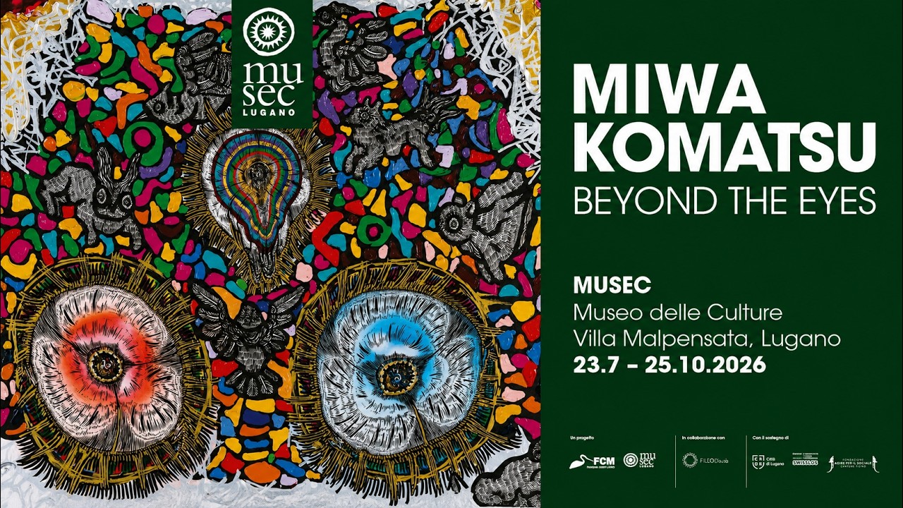 Miwa Komatsu "Beyond the Eyes" - MUSEC Lugano