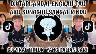Download lagu DJ TAPI ANDAI ENGKAU TAU SUNGGUH AKU SANGAT RINDU -DJ MERINDUMU LAGI VIRALL TIKTOK 2026#JOGET KETLIN mp3