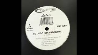 Deluxe - So Good (Techno Remix)