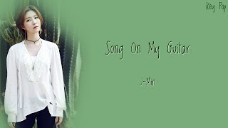J-Min - Song On My Guitar [Han|Rom|Eng Lyrics]