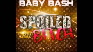 Baby Bash- Spoiled Lil' Bitch- (Feat. Paula D, Lucky Luciano & Mickael) (NEW SINGLE 2012)