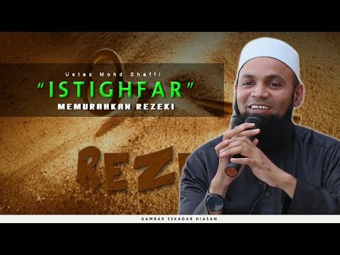 Istighfar Memurahkan Rezeki | Ustaz Mohd Shaffi
