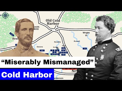 Battle of Cold Harbor, Part 1 | "Miserably Mismanaged"