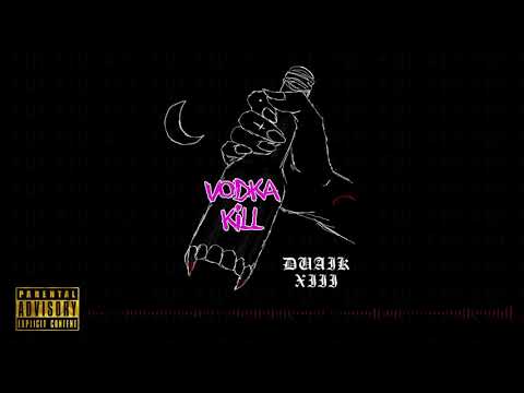 DUAIK XIII - VODKA KILL