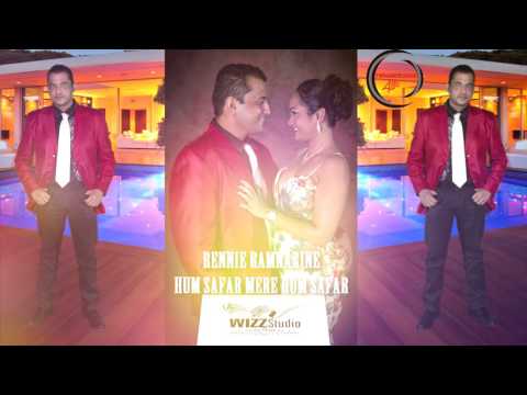 RENNIE RAMNARINE - HUM SAFAR MERE HUM SAFAR [2k16]