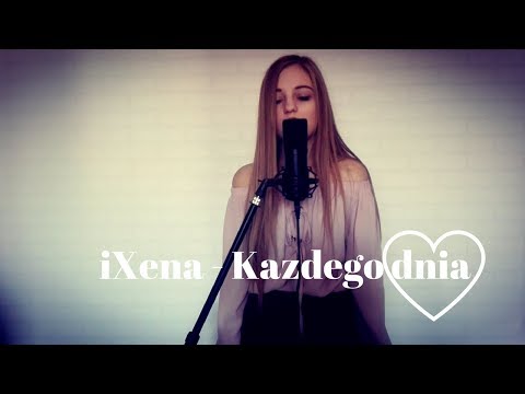 iXena - Każdego dnia (moja piosenka)