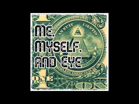 Pawz One | Me, Myself, and Eye