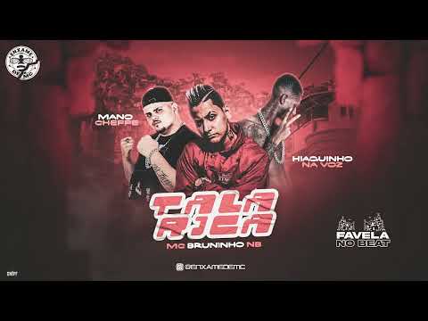TALARICA   MANO CHEFFE, HIAGUINHO NA VOZ, MC BRUNINHO NB  BREGA FUNK