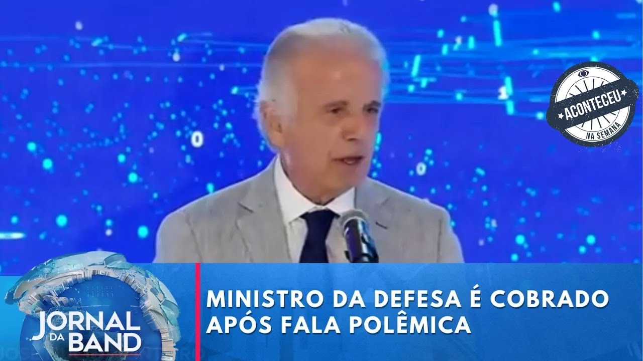 Aconteceu na Semana | Ministro da Defesa é cobrado após fala polêmica