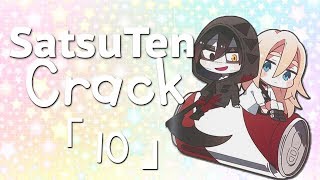 「 SatsuTen Crack ( 10 ) 」- “You Satsuriku'd The Wrong Tenshi”