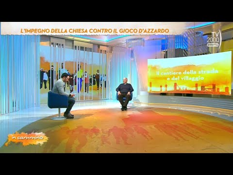 In Cammino, 9 gennaio 2023 - L'impegno della Chiesa contro il gioco d'azzardo