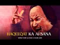 HAQEEQAT KA AGAR AFSANA REMIX NUSRAT FATEH ALI KHAN X SHAHID ABRO FULL VERSION