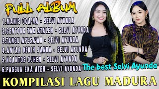 Download lagu Full Album Lagu Madura The Best Selvi Ayunda - Manis Oca'na X Gentong Tak Ataleh mp3