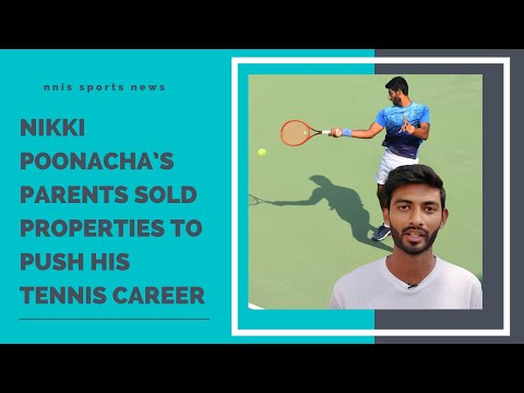 Nikki Poonacha’s Parents Sold Properties To Push His Tennis Career