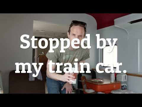 Stopped by my train car to rearrange some things - Tom Ray's Day 200723