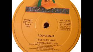 Aqua Ninja - I See The Light (Dreamland Mix)