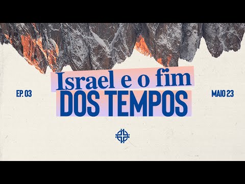A Plenitude dos Gentios e a Restauração de Israel - Ramon Sales - EP 3