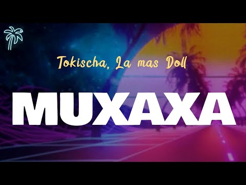 Tokischa, La Mas Doll - MUXAXA (Letra Oficial / Official Lyrics)